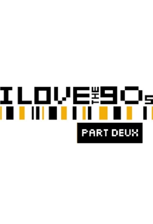 Poster for I Love the '90s: Part Deux