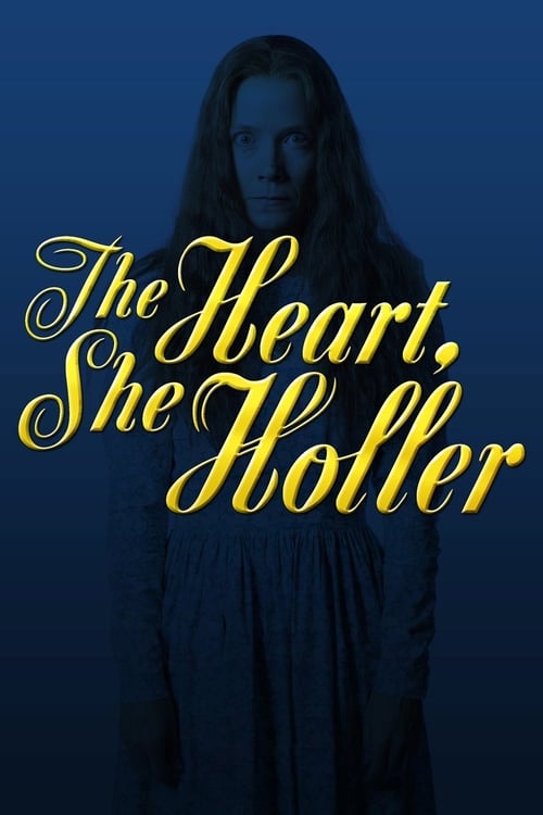 Poster for The Heart, She Holler