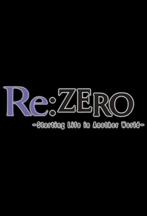 Poster for Re:ZERO -Starting Life in Another World- (Director's Cut)