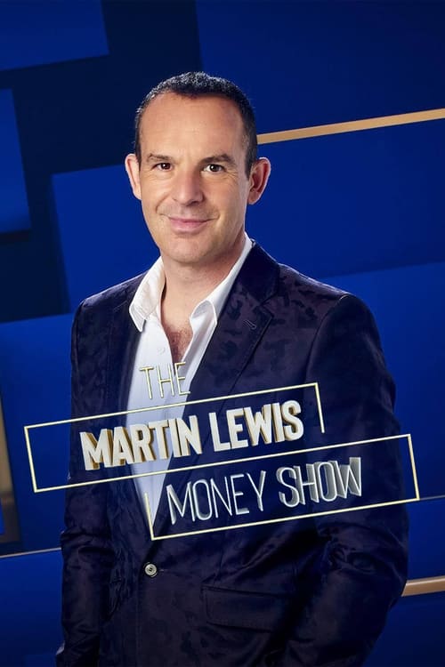 The Martin Lewis Money Show (TV Series 2012) - Serializd