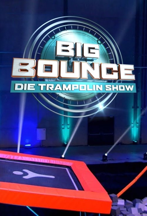 Poster for Big Bounce – Die Trampolin Show