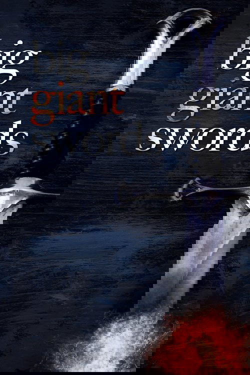 Poster for Big Giant Swords