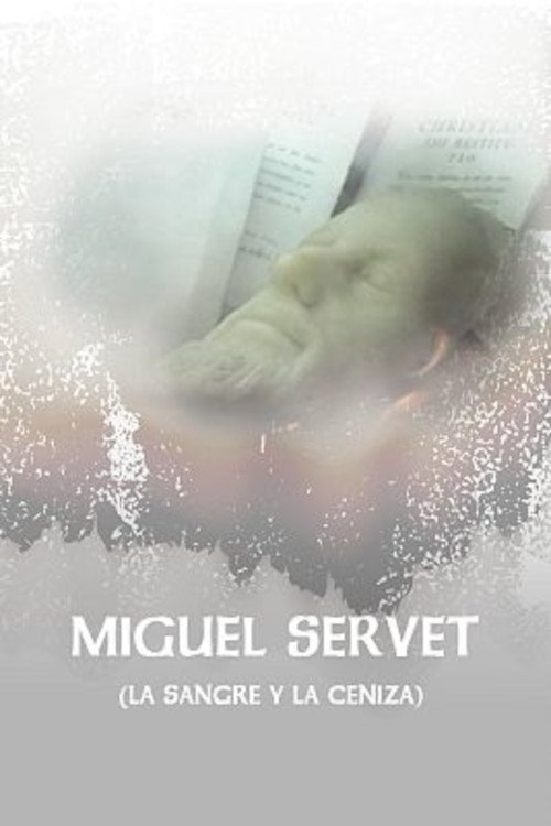 Poster for Miguel Servet (La Sangre y La Ceniza)
