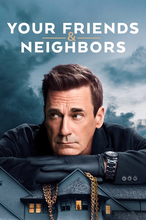 Poster for Your Friends & Neighbors
