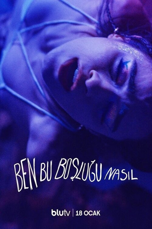 Poster for Ben Bu Boşluğu Nasıl?