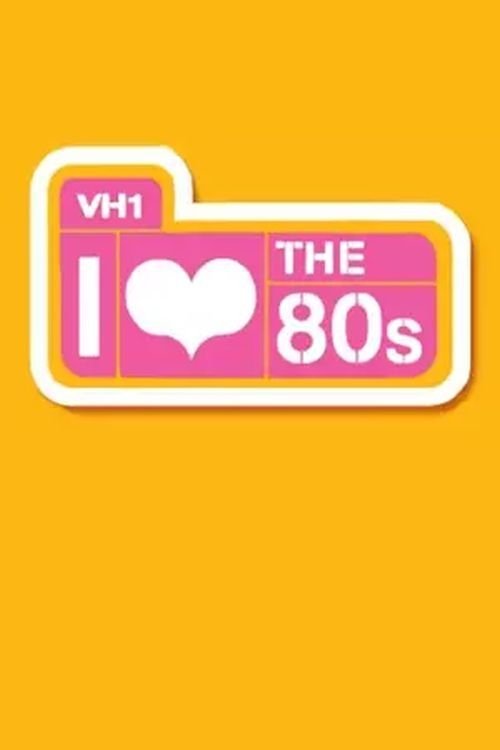 Poster for I Love the '80s